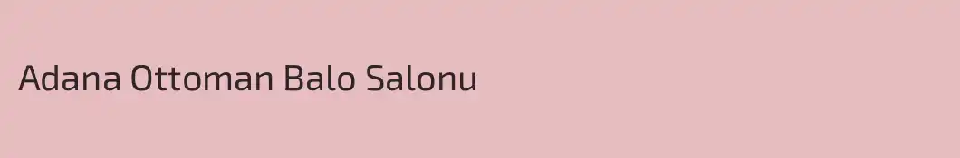 Adana Ottoman Balo Salonu